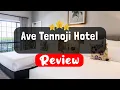 Ave Tennoji Hotel Osaka Review - Is This Hotel Worth It