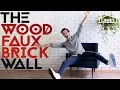 THE WOOD FAUX BRICK WALL Experiment