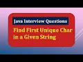 Java Program Find First Unique Character in a Given String