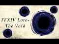 FFXIV Lore - A Retrospective Breakdown of the Void