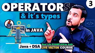OPERATORS and Types of Operators in Java LECTURE - 3 Java DSA Vector Course