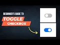 18 - How to make custom checkbox toggle button without using JavaScript