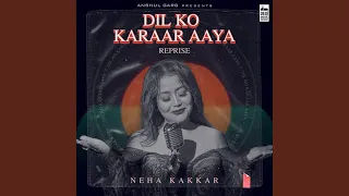 Download Dil Ko Karaar Aaya (Reprise) MP3