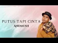 Download Lagu Andmesh - Putus Tapi Cinta | Lyric Video