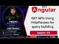 GET APIs with HttpParams in angular HttpClient API in Angular Angular Tutorial Ep-372