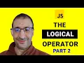 17 - The Logical Operators in JavaScript part 2 JavaScript Tutorial JavaScript for Beginners