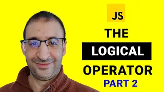 17 - The Logical Operators in JavaScript part 2 JavaScript Tutorial JavaScript for Beginners