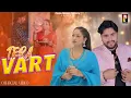 Download Lagu Tera Vart - Ashu Twinkle | Rahul Puthi | Sumit Kajla | Riya Kajla | New Haryanvi Song 2025