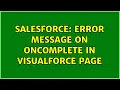 Salesforce Error message on oncomplete in visualforce page 2 Solutions