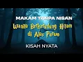 Download Lagu Makam Tanpa Nisan – Wanita Berkerudung Hitam di Alas Purwo