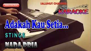 Download ADAKAH KAU SETIA ll KARAOKE SLOWROCK MALAYSIA ll STINGS ll NADA PRIA FIS=DO MP3