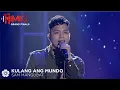 Lagu Kulang Ang Mundo - Sam Mangubat | Himig 11th Edition Grand Finals