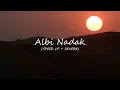 Download Lagu Albi Nadak - Speed Up + Reverb