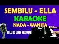 Download Lagu SEMBILU - ELLA | KARAOKE Nada Wanita