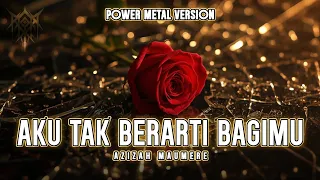 versi terganas aku tak berarti bagimu azizah maumere power metal cover ai music cover 
