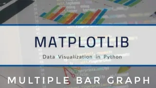 Matplotlib tutorials - Plotting multiple bar graphs