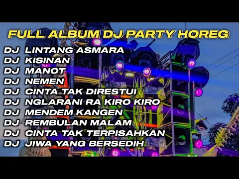 Download MP3 DJ LINTANG ASMORO X KISINAN FULL ALBUM DJ JAWA STYLE PARTY HOREG GLERR JARANAN DOR‼️