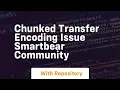 chunked transfer encoding issue smartbear community