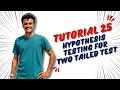 Part 91 - Tutorial 25 Hypothesis Testing For Two Tailed Test