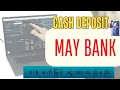 Download Lagu How to Cash Deposit via May Bank (ATM စက်ဖြင့် ငွေသားထည့်နည်း)