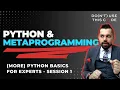 Metaprogramming in Python The Design Behind Python Part 4