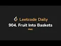 904 Fruit Into Baskets Leetcode Daily - Python