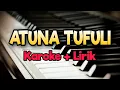 Download Lagu Karaoke Atuna Tufuli ( Karaoke + Lirik ) Kualitas Jernih
