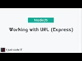 NodeJS - Working with URL Express Part 2