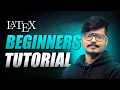 LaTeX - Complete guide for Beginners Must have skill