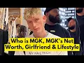 Who is Machine Gun Kelly Machine Gun Kelly s Net Worth Machine Gun Kelly s Girlfriend Lifestyle