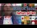 Download Lagu Rokok Jaman Dahulu | Nostalgia rokok tahun 90an #RokokJamandulu