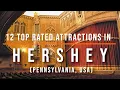 12 Top-Rated Attractions in Hershey Pennsylvania USA Best Places to Visit Travel s