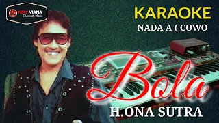 Download BOLA#KARAOKE#H.ONA SUTRA(NADA COWO ) MP3