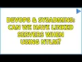 DevOps SysAdmins Can we have Linked Servers when using NTLM 4 Solutions