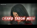 Download Lagu 🎧CHAND TARON MEIN ||[Slowed \u0026 Reverb] || lofi song🎵🎵