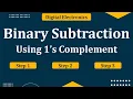 Binary subtraction using 1 s complement 1 s Complement subtraction