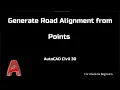 Create a Road alignment from Imported or created points on AutoCAD Civil 3D for Absolute Beginners