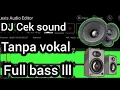 Download Lagu DJ Cek Sound Tanpa Vokal Full Bass 🔊 | Tes Speaker Audio Jernih 2025