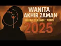 Download Lagu Wanita akhir zaman, sudah terjadi di tahun 2025, tanda tanda akhir zaman
