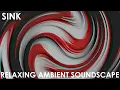 Lagu Relaxing Musical Soundscape - Sink - Mellow/Downtempo Drums - Groovy Bass - Vocals - Electro Synths