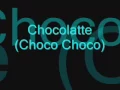 Download Lagu Chocolate (A Choco Choco) lyrics