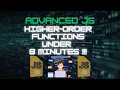 Learn Higher Order Functions Under 8 Minutes Advanced JavaScript Concepts JavaScript Tutorial