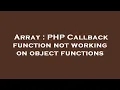 Array PHP Callback function not working on object functions