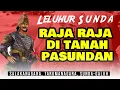 Download Lagu Leluhur Sunda, Raja Raja di Tanah Pasundan