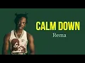 Rema - Calm Down (lyrics)