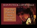Download Lagu Jean Patrick Capdevielle - C'est Dur D'etre Un Heros - Longue version Fabmix - 1980