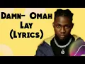 Download Lagu Omah Lay- Damn (Lyric Video)
