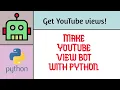 Make YouTube View Bot Python Selenium Bot Get YouTube views coolcrab28