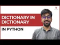 Dictionary in Dictionary in Python Class 57 Python Core Advance Course