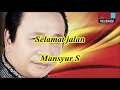 Download Lagu Selamat jalan by Mansyur S